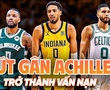 Một loạt ngôi sao đứt gân gót chân Achilles: Điều gì chờ đợi Lillard, Tatum và Haliburton trong tương lai?