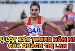 Quách Thị Lan: Sự lột xác đáng kể trong năm mới