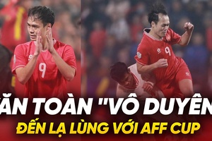 Văn Toàn vô duyên đến lạ lùng với AFF Cup