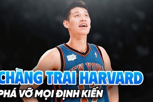 Jeremy Lin: Chàng trai Havard phá vỡ mọi định kiến tại Giải bóng rổ nhà nghề Mỹ
