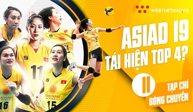 Tạp chí bóng chuyền | Số 11 | 19/9 | Bóng chuyền Việt Nam và mục tiêu lớn tại ASIAD 19?
