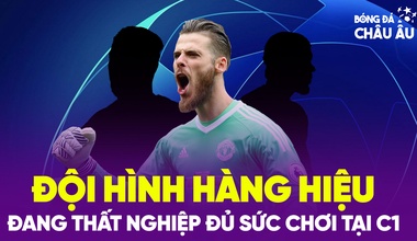 Đội hình đang thất nghiệp đủ sức chơi tại Champions League 2024-2025