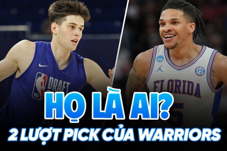 Hai lựa chọn của Golden State Warriors ở NBA Draft 2025: Họ là ai?