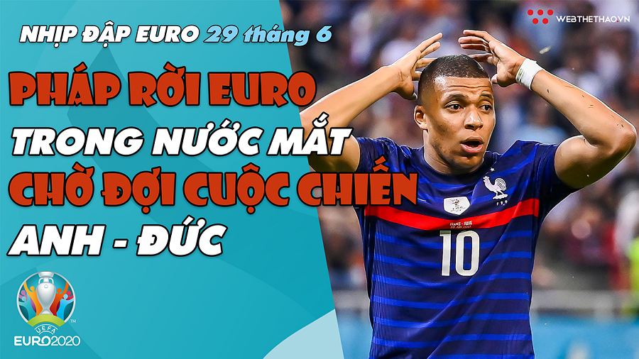 NHỊP ĐẬP EURO 2021 | Bản tin ngày 29/6: Tội đồ Mbappé khiến Pháp về nhà trong nước mắt NHỊP ĐẬP EURO 2021 | Bản tin ngày 29/6: Tội đồ Mbappé khiến Pháp về nhà trong nước mắt
