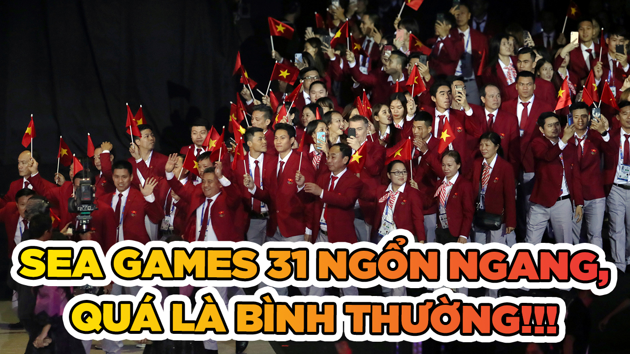 SEA Games 31 ngổn ngang, chậm như Việt Nam là chuyện thường tình