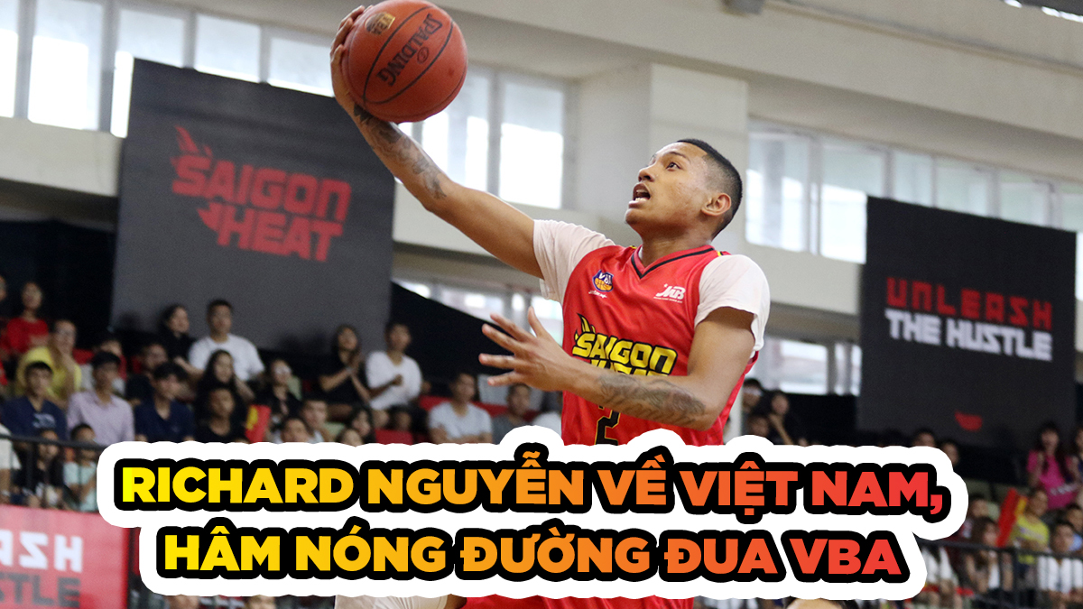 Richard Nguyễn về Việt Nam, đặt nghi vấn cho NHM về bến đỗ mới