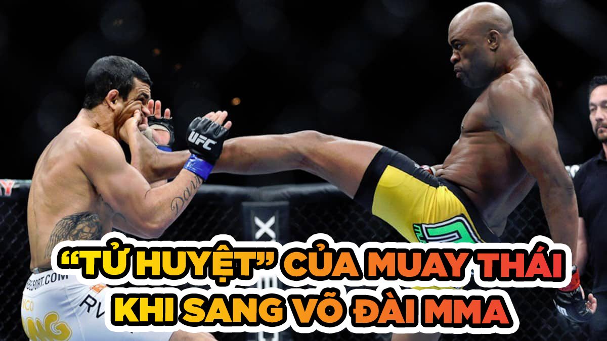 "Tử huyệt" của Muay Thái khi thi đấu MMA