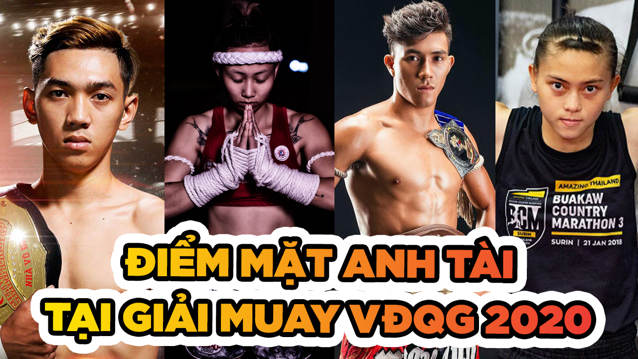 Điểm mặt anh tài nở rộ ở giải Muay VĐQG 2020
