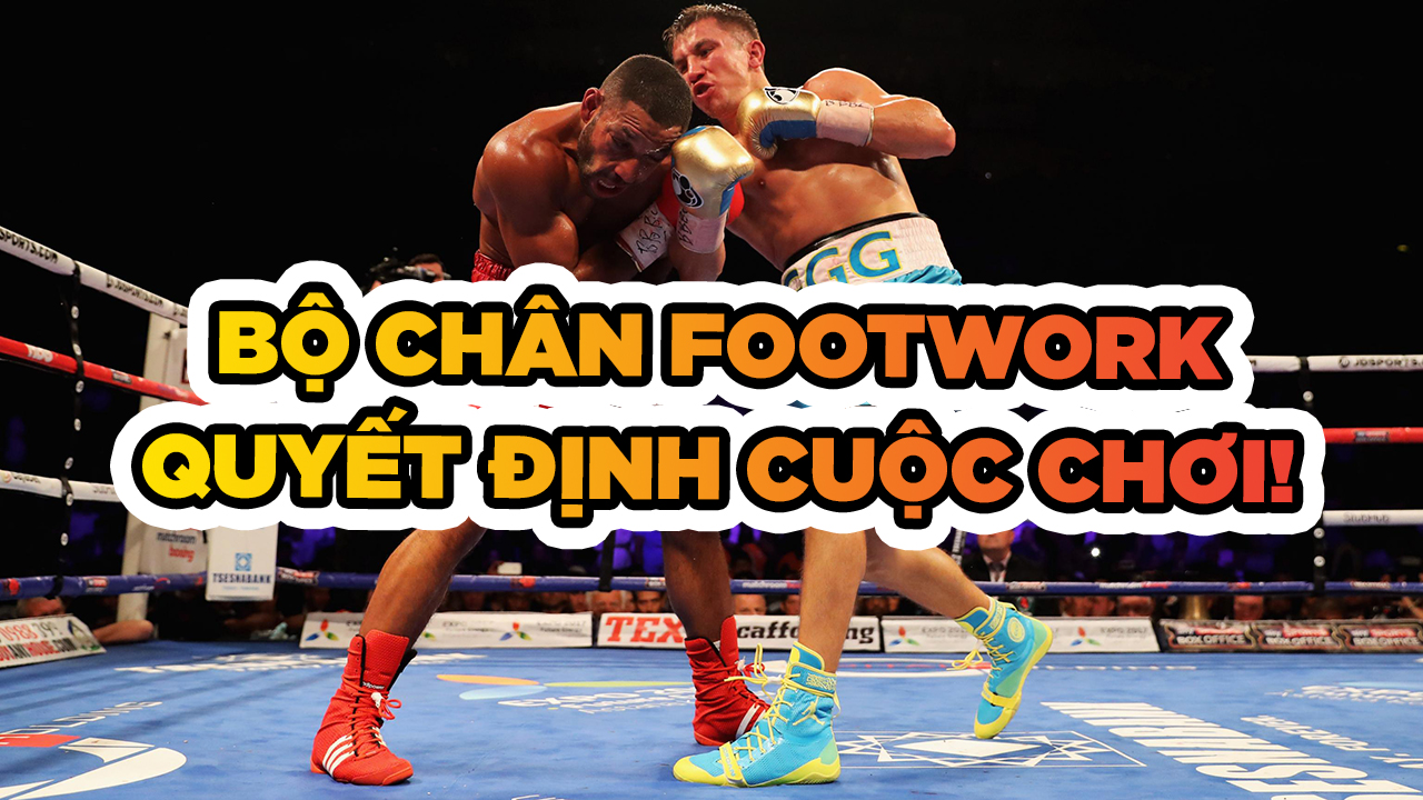 Hoa mỹ như footwork của Boxing, MMA còn Kickboxing lại đơn điệu