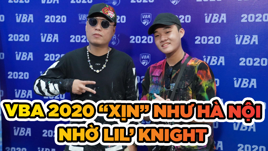 VBA 2020 "xịn" như Hà Nội với sự xuất hiện của Lil' Knight