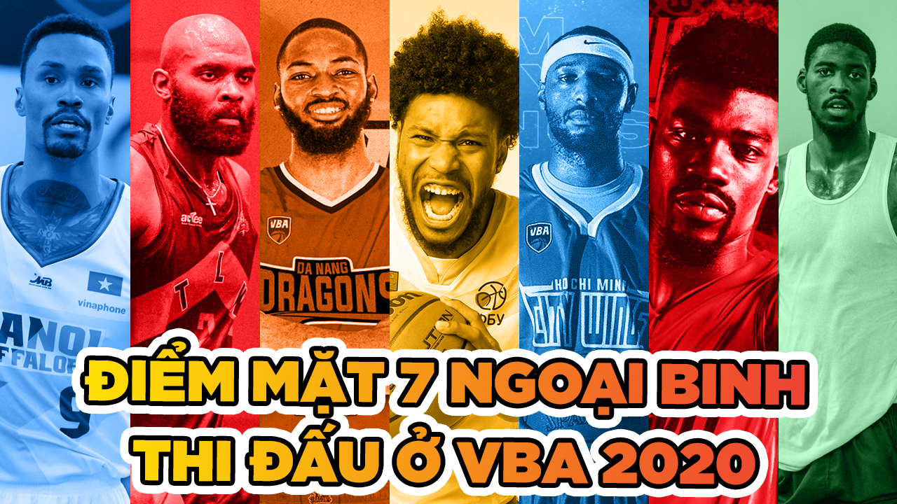 Điểm mặt 7 ngoại binh tham gia thi đấu VBA 2020