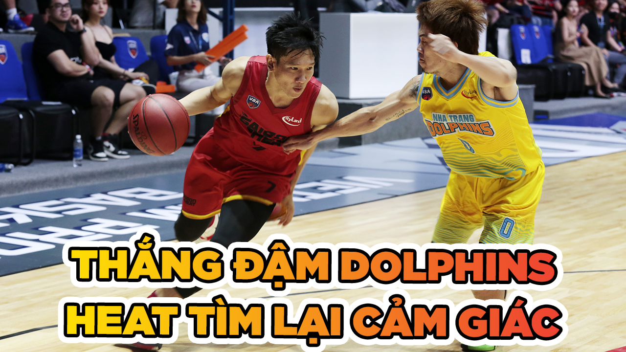 Thắng đậm Dolphins, Saigon Heat tìm lại cảm giác chiến thắng