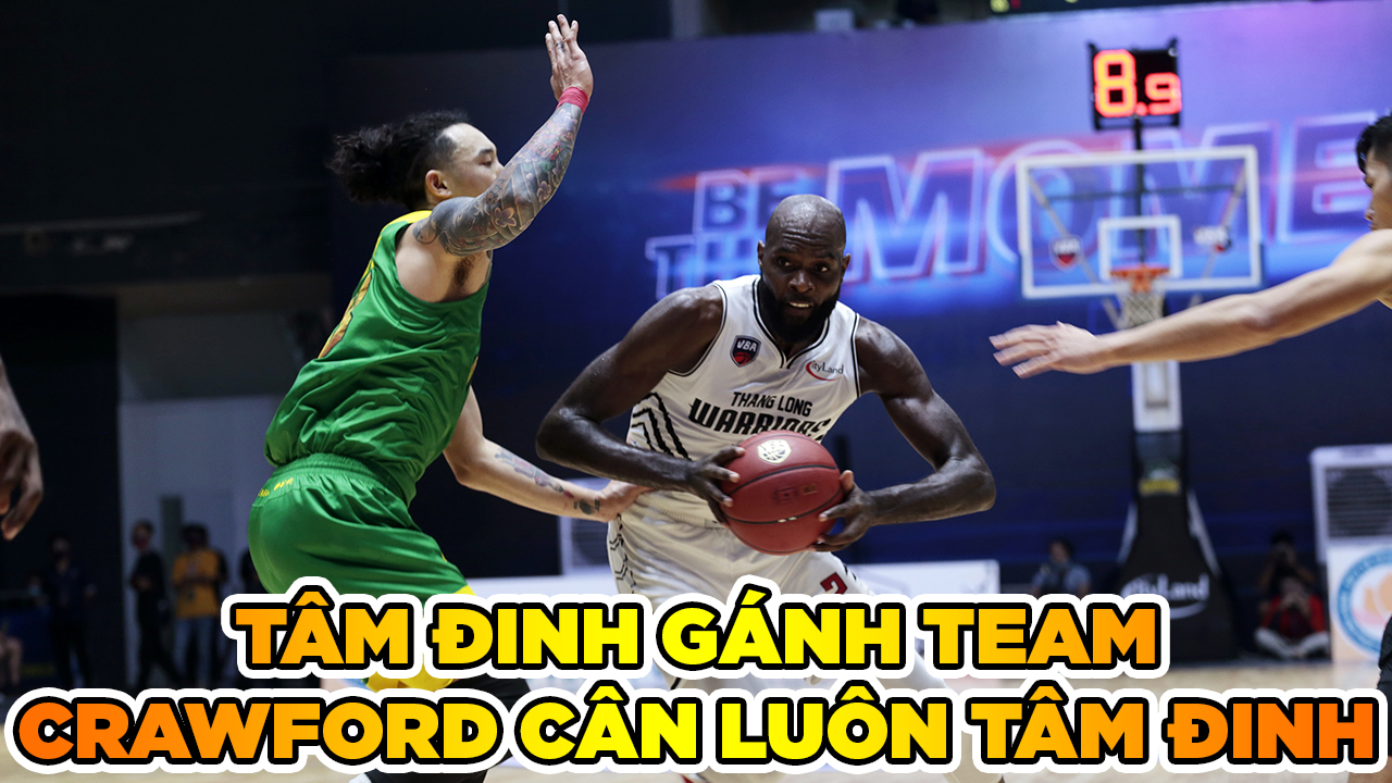Robert Crawford làm buồn lòng ngày gánh team của Tâm Đinh