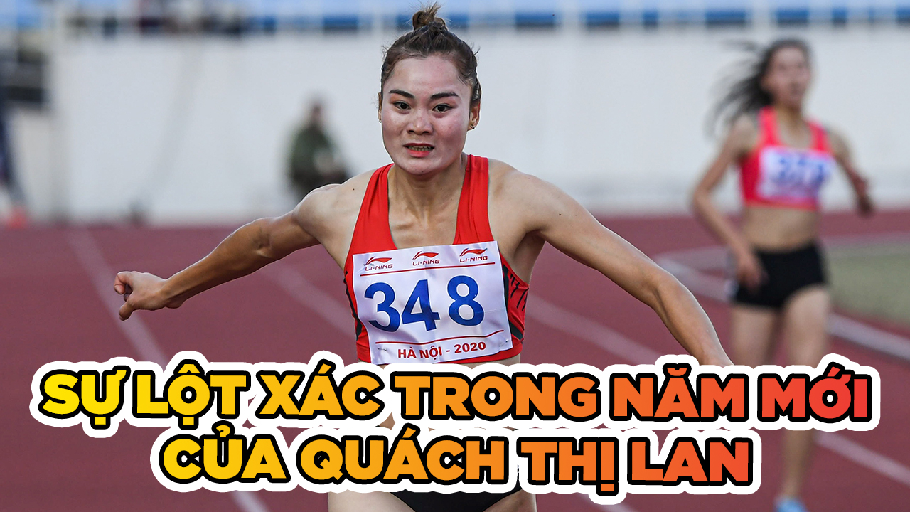 Quách Thị Lan: Sự lột xác đáng kể trong năm mới