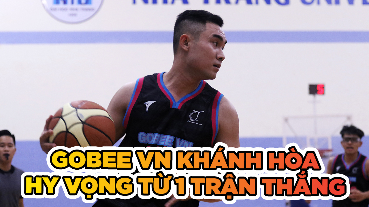 Gobee VN Khánh Hoà - Đuốc sáng dẫn đường cho phong trào bóng rổ Khánh Hòa