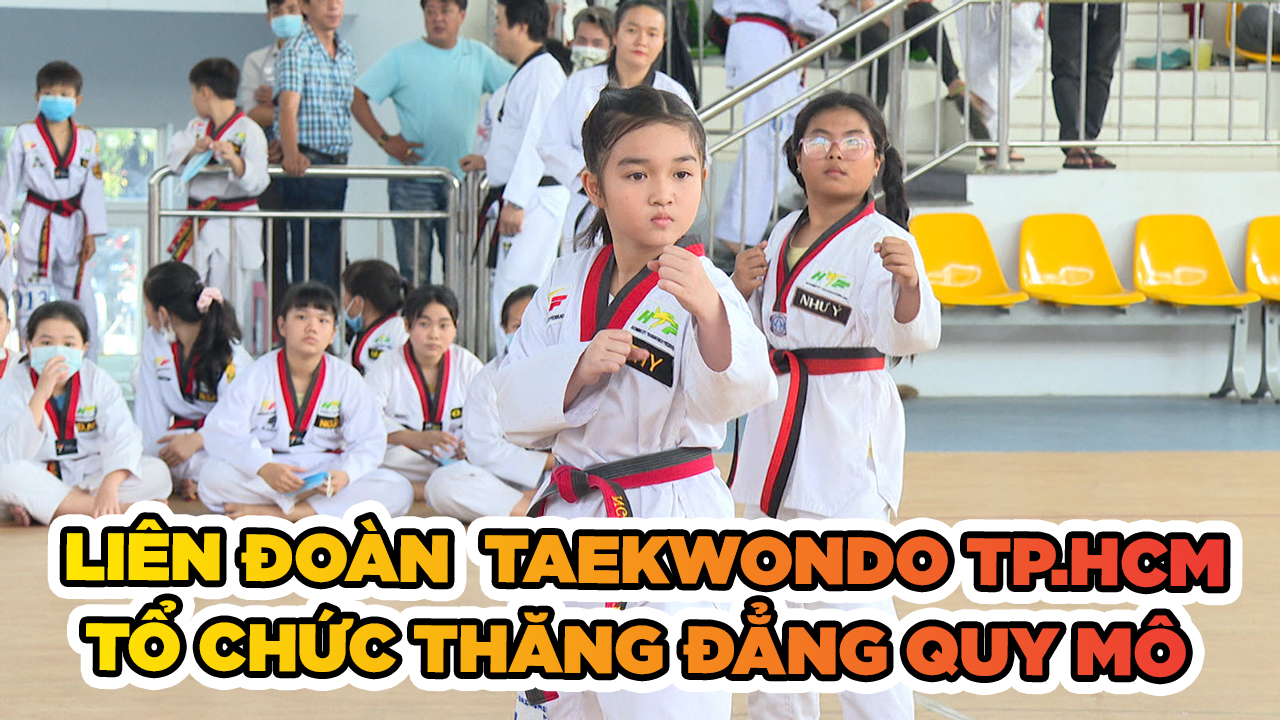 Quy mô choáng ngợp của kỳ thi thăng đẳng môn Taekwondo TP.HCM lần 2 năm 2020