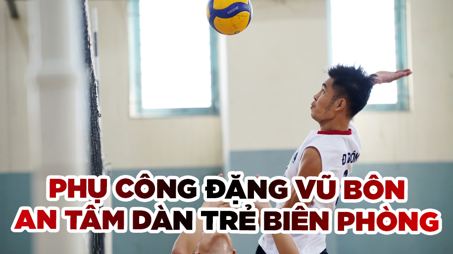 Đặng Vũ Bôn cân nhắc lui về cho dàn trẻ Biên Phòng phát triển