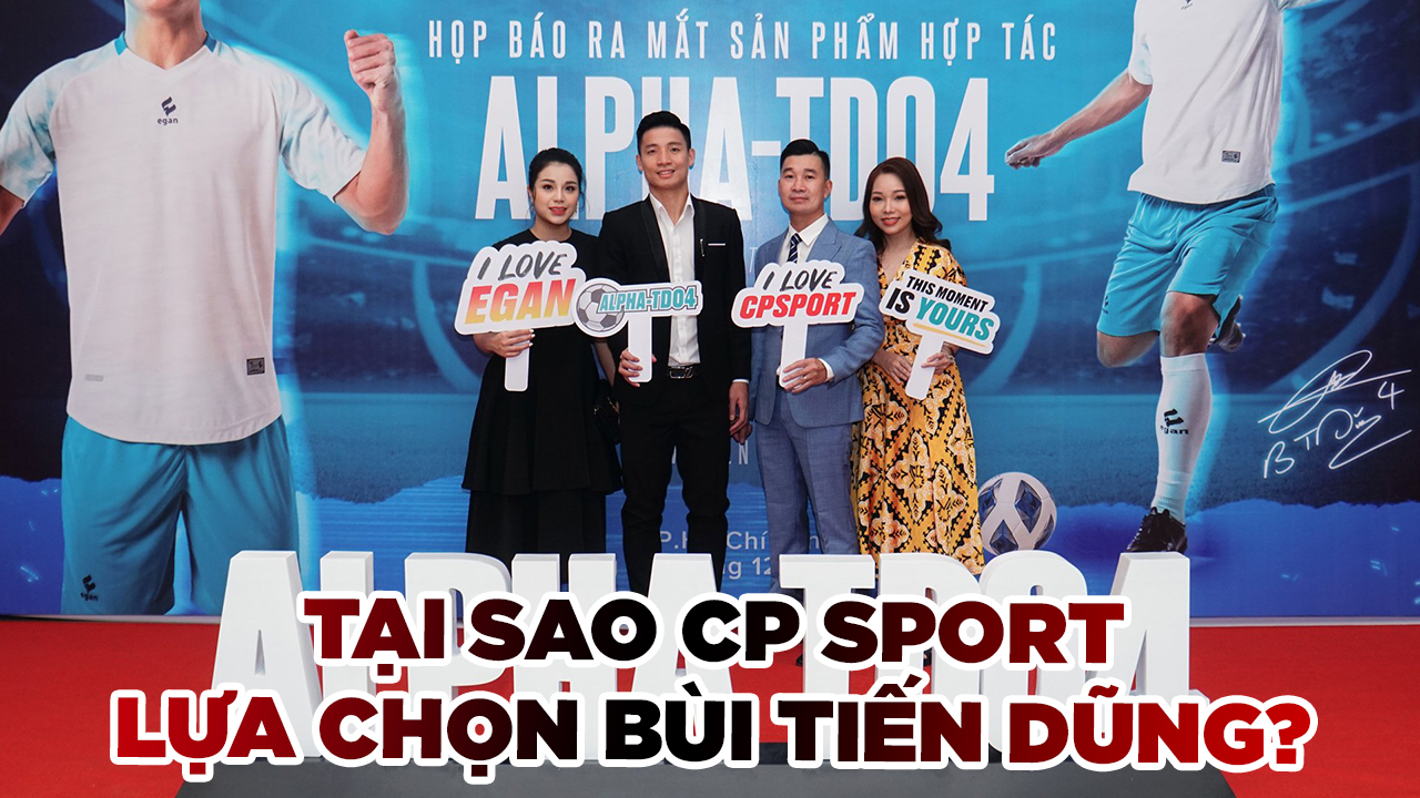 Thương mại trong thể thao: Lý do CP Sport chọn trung vệ Viettel Bùi Tiến Dũng?