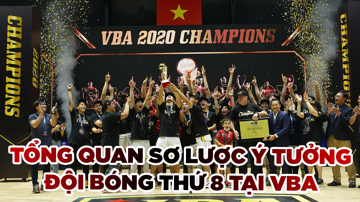 Tổng quan sơ lược về phương án "đội bóng thứ 8" của VBA 2021