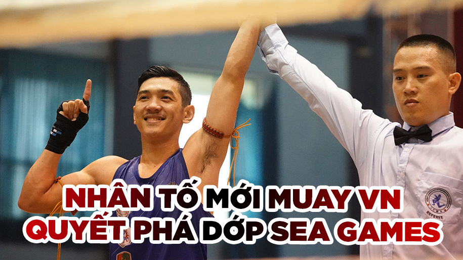 Nhân tố mới Huỳnh Hoàng Phi quyết phá dớp SEA Games của Muay Việt