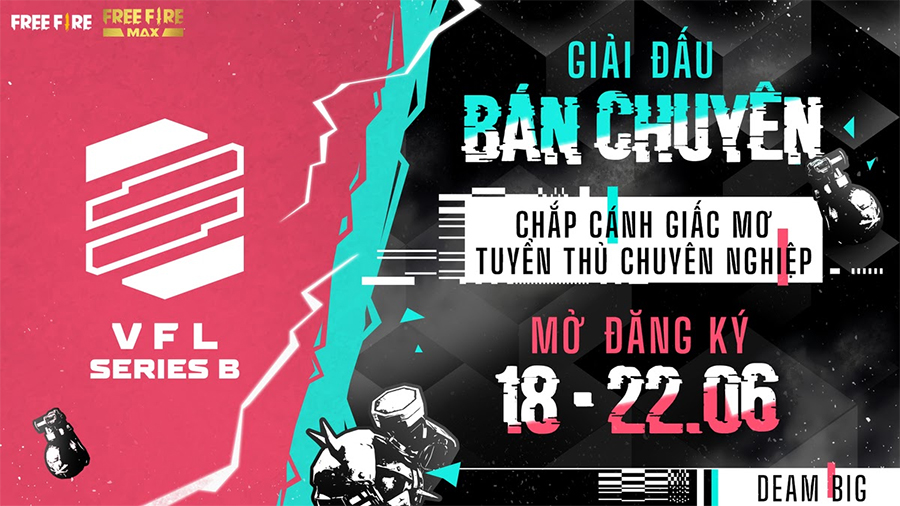 VFL Series B - Garena tạo cơ hội lên chuyên nghiệp cho game thủ Free Fire