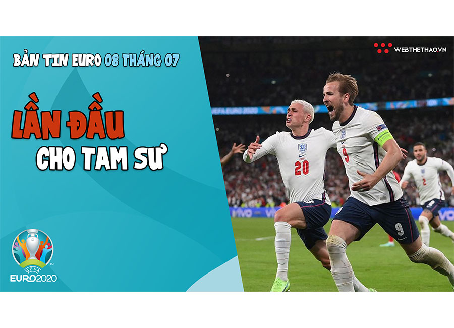 Nhịp đập EURO 2021 | Bản tin ngày 08/7: Lần đầu cho Tam Sư