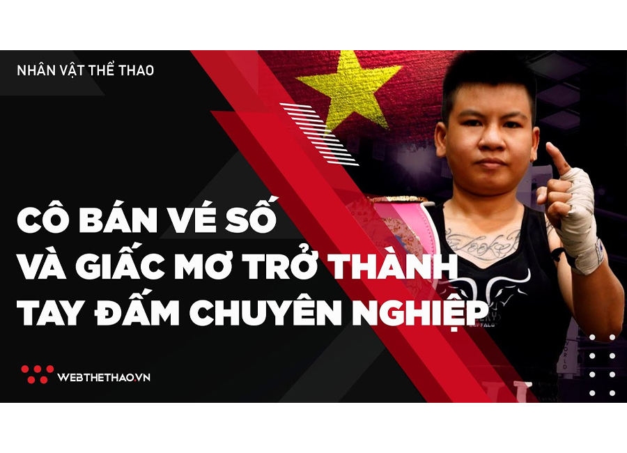 Thu Nhi: C&ocirc; b&eacute; b&aacute;n v&eacute; số v&agrave; giấc mơ trở th&agrave;nh tay đấm chuy&ecirc;n nghiệp