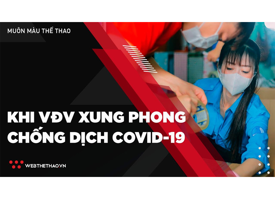 Khi VĐV xung phong chống dịch COVID-19 và chung tay làm từ thiện