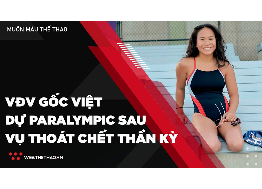 Nữ VĐV gốc Việt dự Paralympic 2020 sau vụ thoát chết thần kỳ
