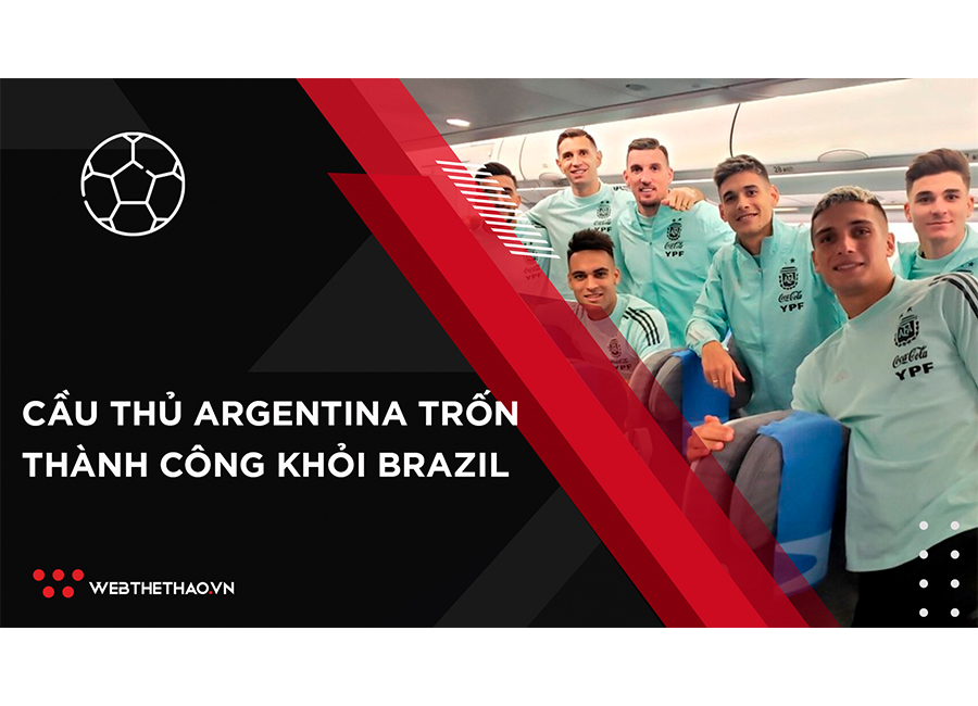 Cầu thủ Argentina chạy trốn khỏi Brazil, LĐBĐ Nam Mỹ đứng về phía Messi