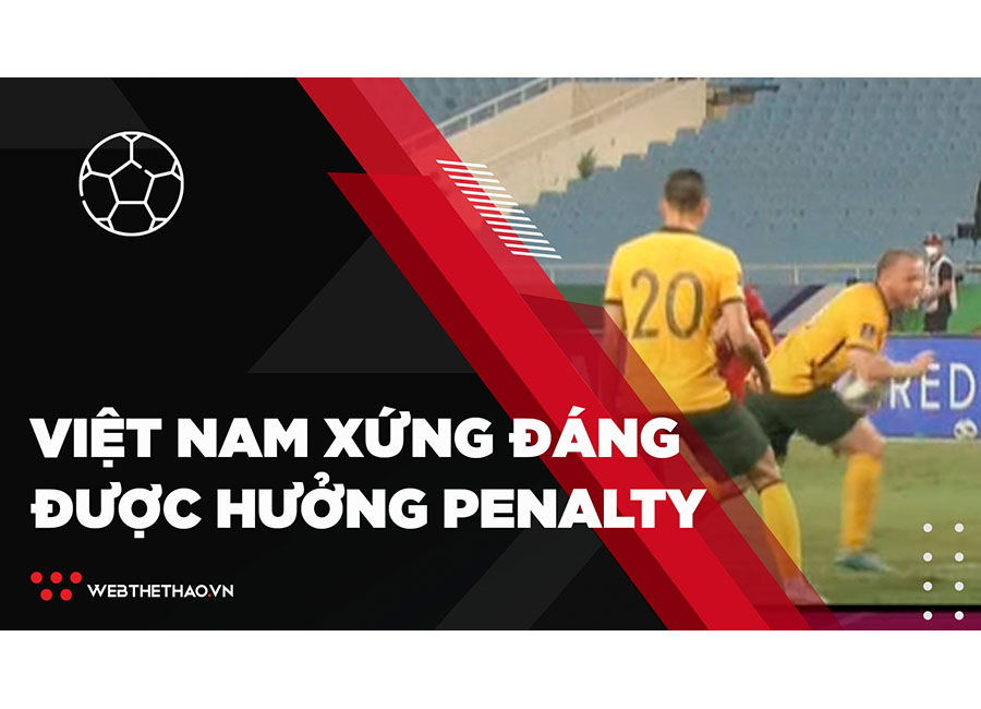 ĐT Việt Nam xứng đáng được hưởng penalty | Bóng đá