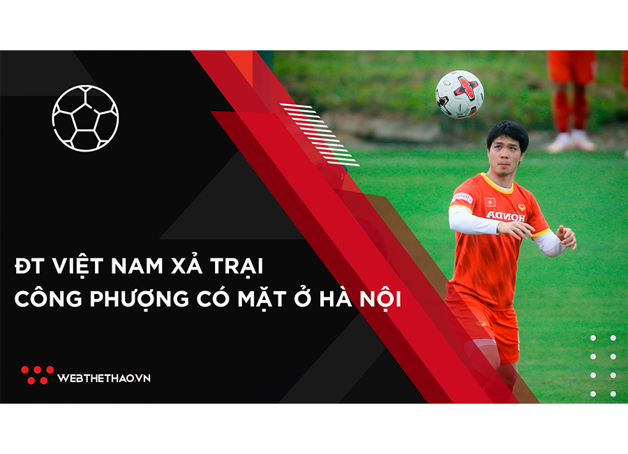 Nhịp đập Thể thao 08/09: ĐT Việt Nam xả trại, Công Phượng đã có mặt ở Hà Nội