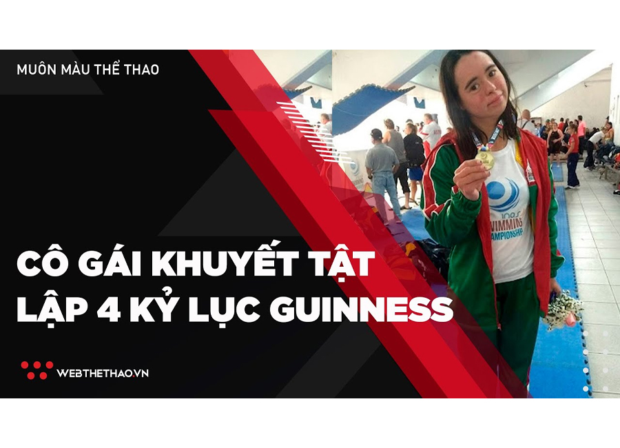 Cô gái khuyết tật lập 4 kỷ lục guinness với niềm đam mê Michael Phelps