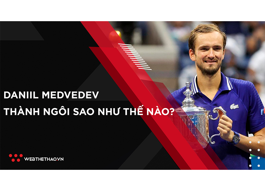 Daniil Medvedev thành ngôi sao từ cách dạy dỗ của bố mẹ và người thầy đầu tiên như thế nào?