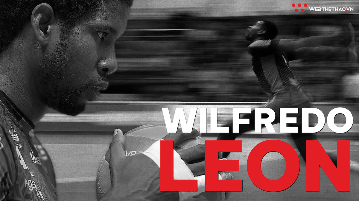 Wilfredo Leon: Hành trình thoát khỏi khu ổ chuột để cất tiếng gầm của Wilfredo Leon: Hành trình thoát khỏi khu ổ chuột để cất tiếng gầm của