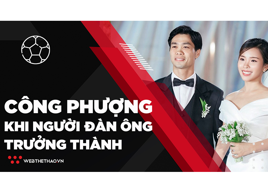 Công Phượng - Khi người đàn ông trưởng thành Công Phượng - Khi người đàn ông trưởng thành