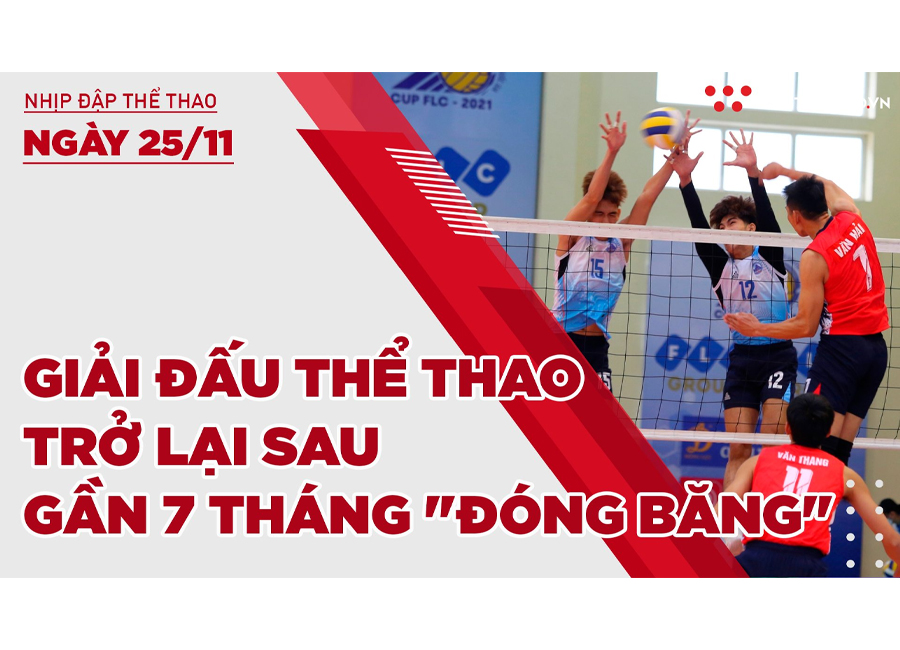 Nhịp đập thể thao | 25/11: Các giải đấu thể thao trở lại sau gần 7 tháng "đóng băng"