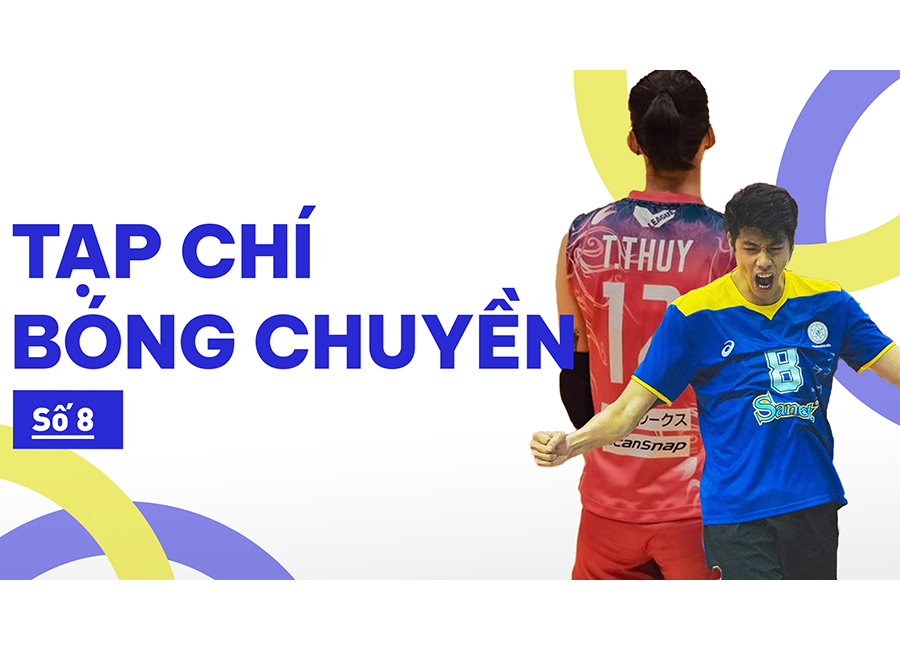 Tạp chí bóng chuyền | Số 8 | TTK Liên đoàn bóng chuyền Việt Nam chia sẻ về những vấn đề nóng