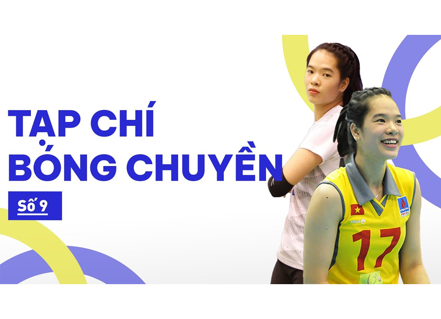 Tạp chí bóng chuyền | Số 9 |Trò chuyện với hoa khôi thầm lặng Lê Thanh Thúy