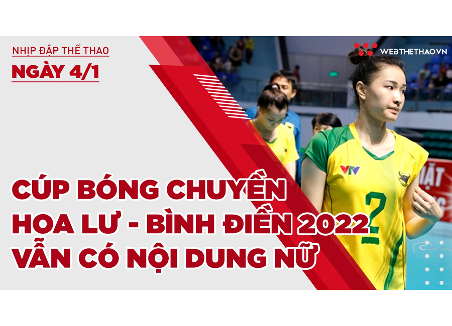 Nhịp đập thể thao: 4/1 | Cúp bóng chuyền Hoa Lư - Bình Điền 2022 vẫn có nội dung nữ