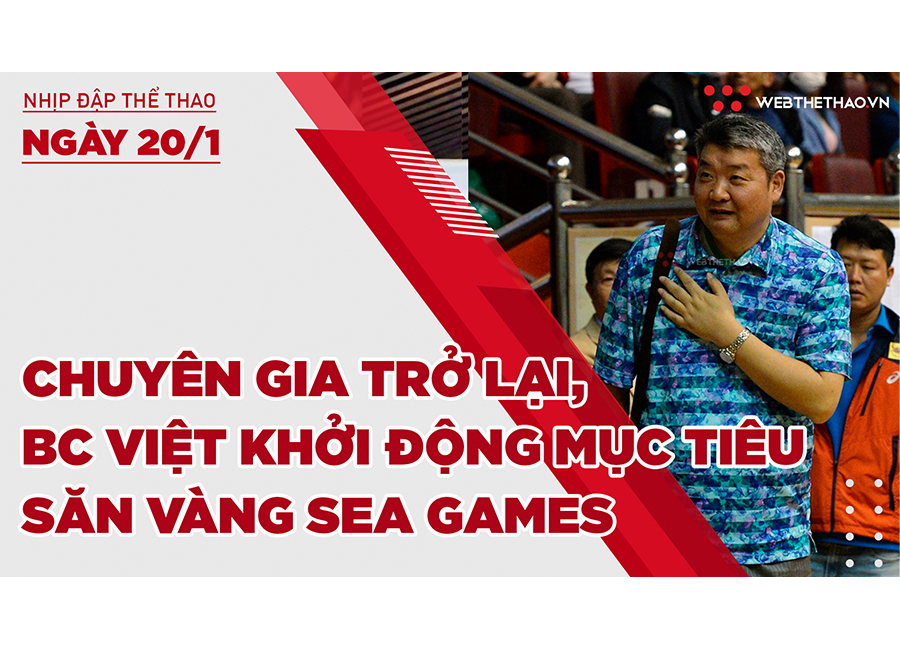 Nhịp đập thể thao | 20/1: Chuyên gia trở lại, bóng chuyền Việt khởi động mục tiêu săn vàng SEA Games