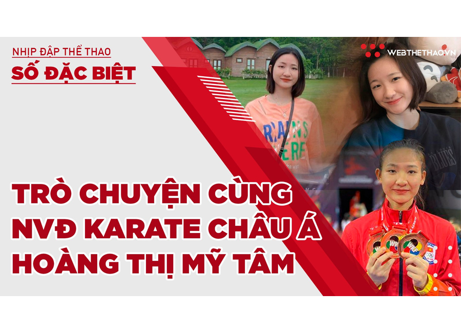 Nhịp đập thể thao | Số đặc biệt: Trò chuyện cùng Nhà vô địch Karate châu Á - Hoàng Thị Mỹ Tâm