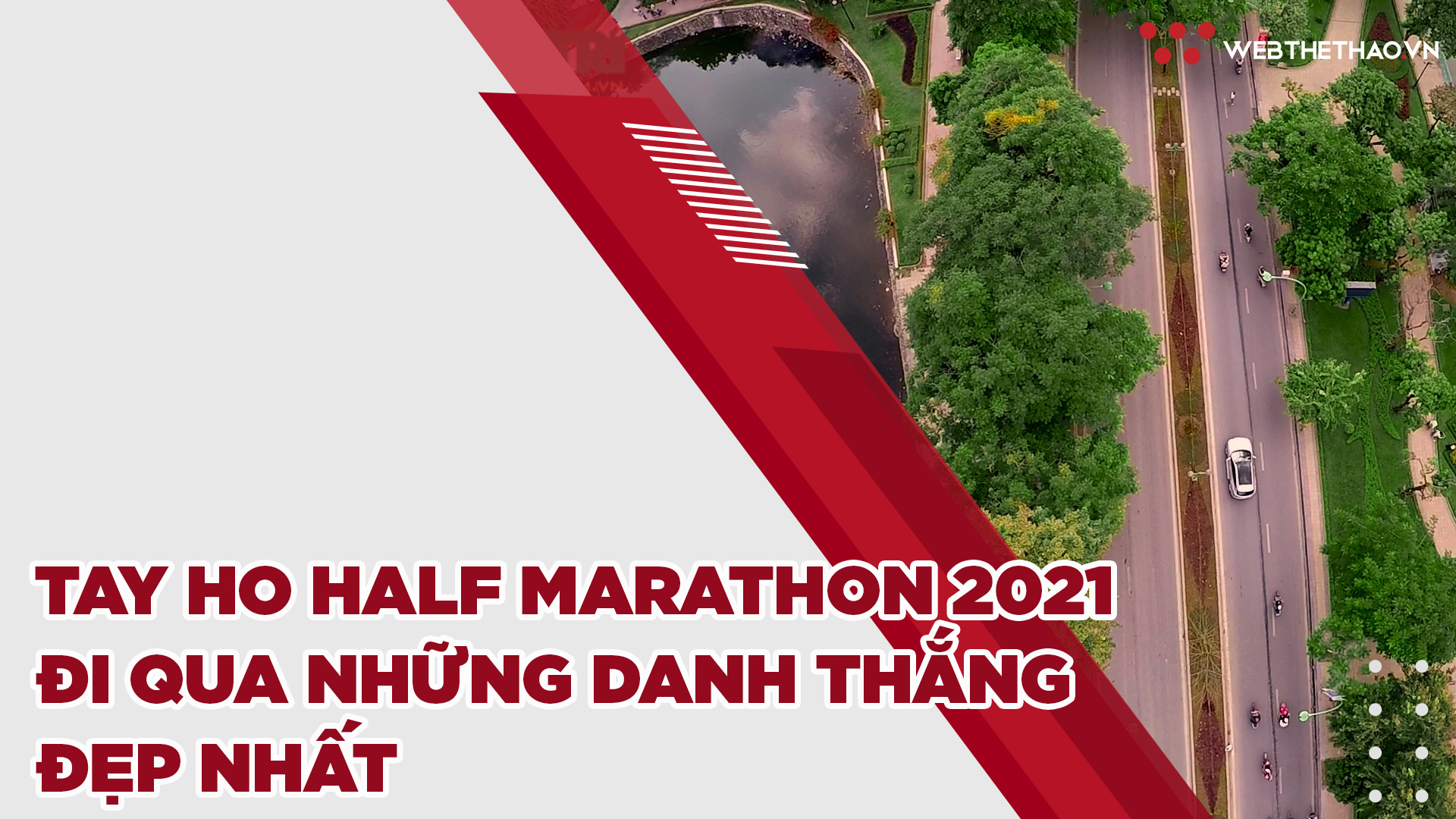 Giải chạy Tay Ho Half Marathon 2021 sẽ đi qua những danh thắng đẹp nhất Hồ Tây Giải chạy Tay Ho Half Marathon 2021 sẽ đi qua những danh thắng đẹp nhất Hồ Tây