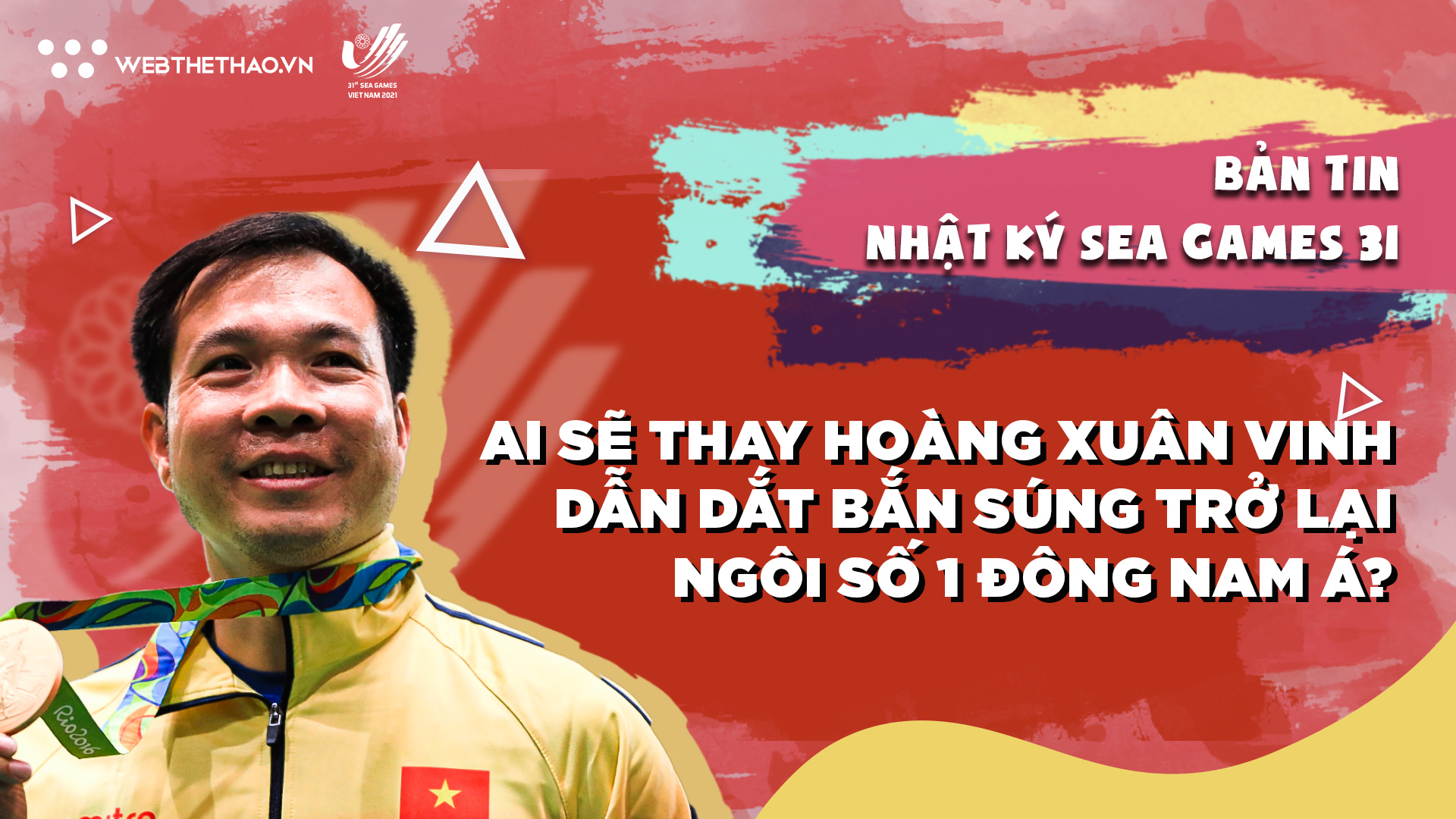 Nhật ký SEA Games 31 | Số 2 | Ai sẽ thay thế Hoàng Xuân Vinh đưa bắn súng trở lại ngôi vị số 1 ĐNÁ