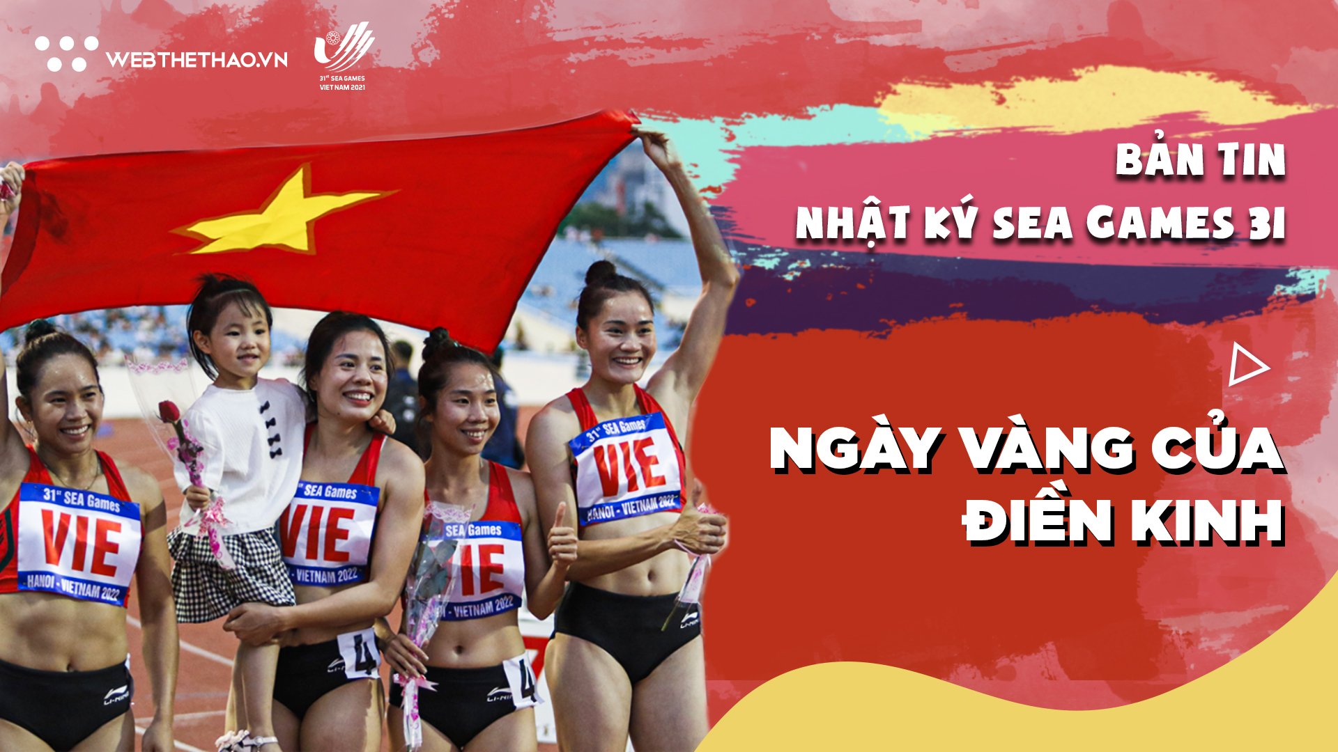 Nhật ký SEA Games 31 | Số 12 | Ngày vàng của điền kinh