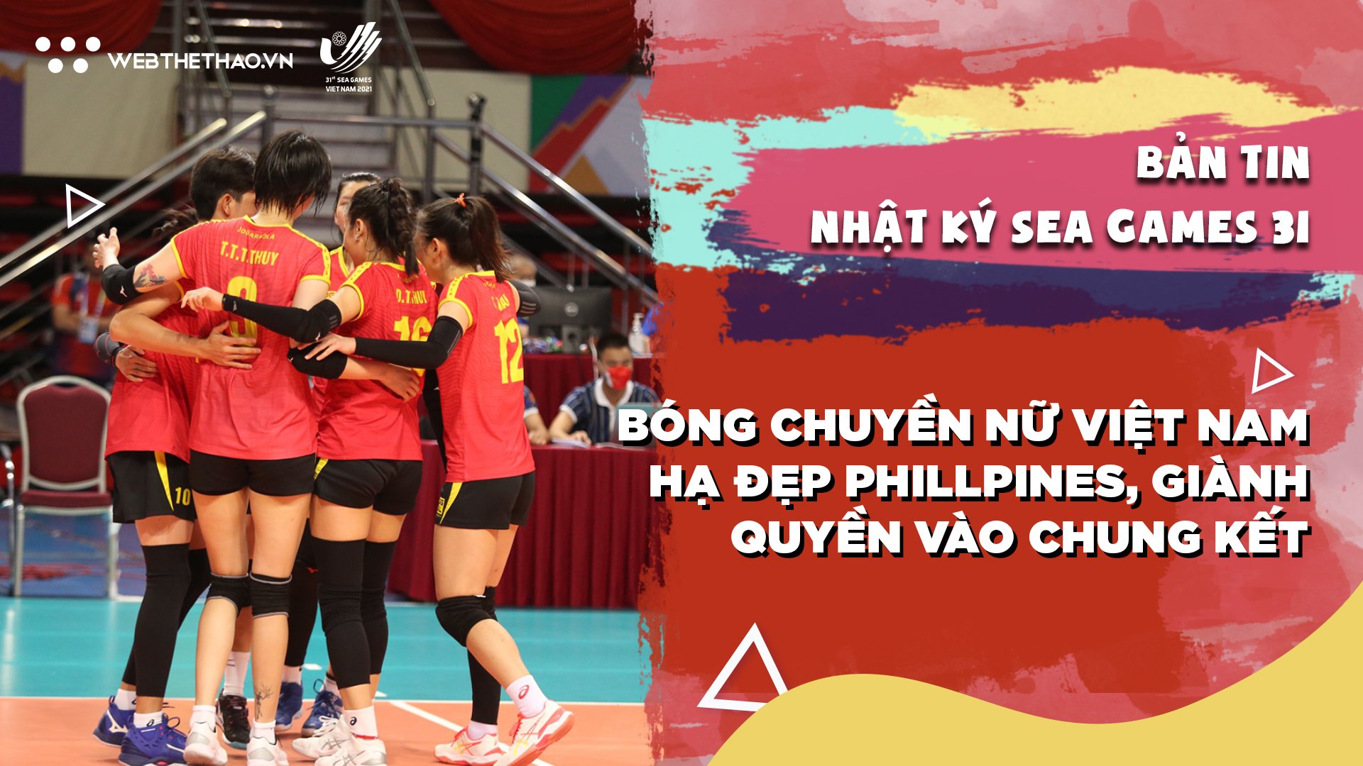 Nhật ký SEA Games 31 | Số 13 | Bóng chuyền nữ Việt Nam hạ đẹp Philippines, giành quyền vào chung kết