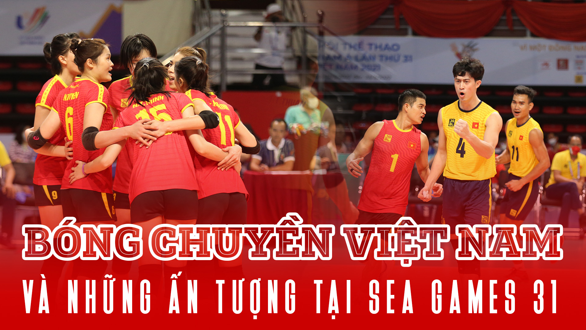 Nhìn lại kỳ SEA Games 31 ấn tượng của Bóng chuyền Việt Nam