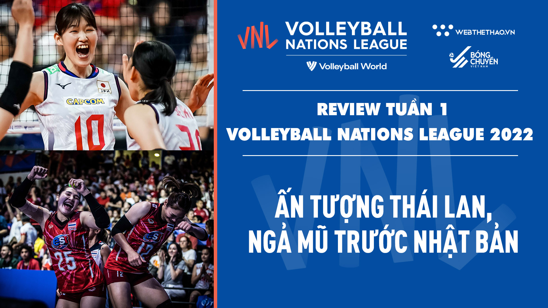 Review tuần 1 Volleyball Nations League 2022 | Ấn tượng Thái Lan, ngả mũ trước Nhật Bản