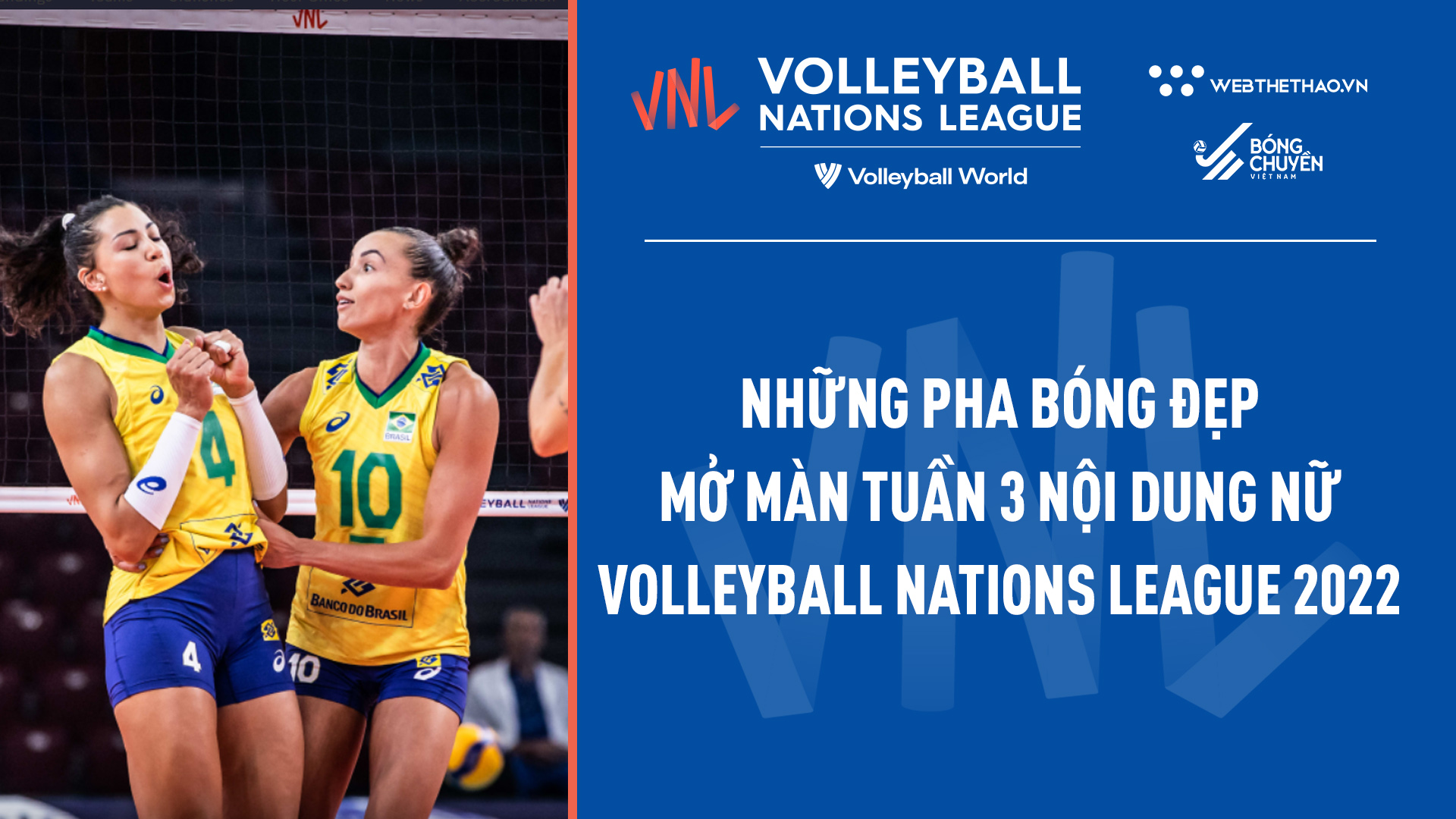 Những pha bóng đẹp mở màn tuần 3 nội dung nữ Volleyball Nations League 2022