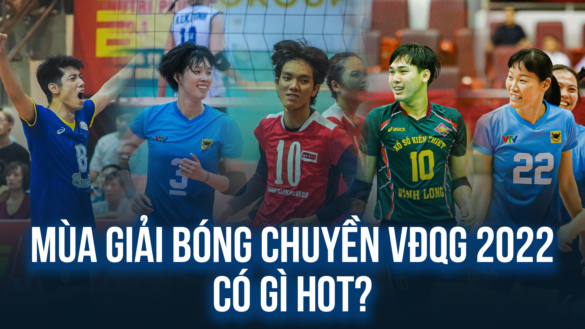 Mùa giải bóng chuyền VĐQG 2022 có gì hot?